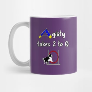 Dog agility with a Sheltie - it takes 2 to Q Mug